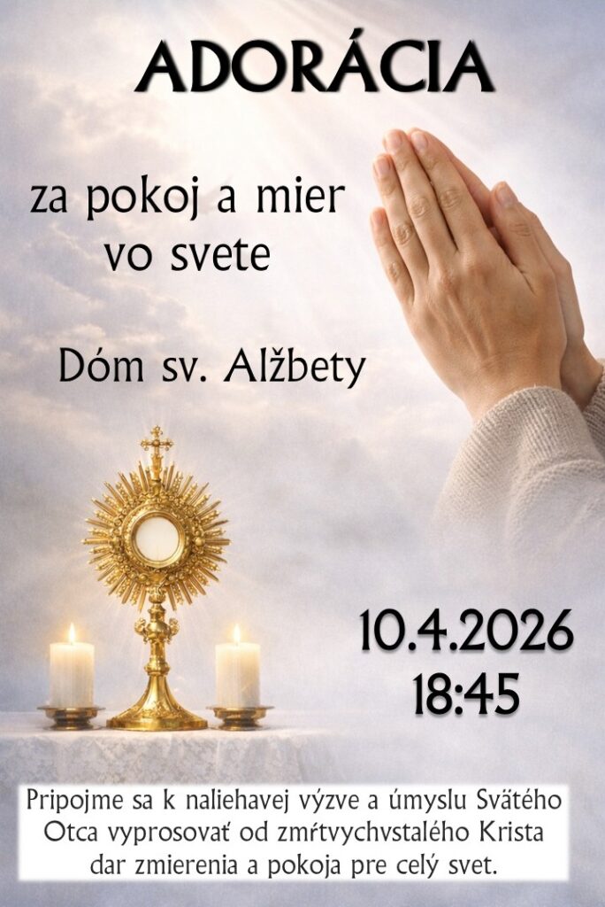 MODEROVANÁ ADORÁCIA ZA POKOJ A MIER VO SVETE